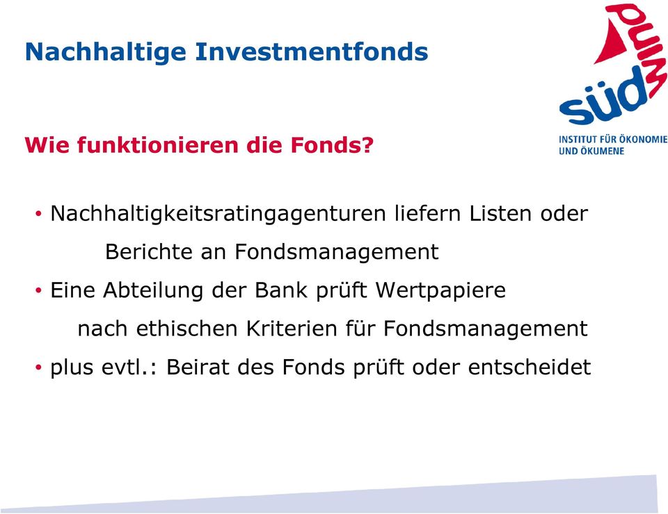 Fondsmanagement Eine Abteilung der Bank prüft Wertpapiere nach