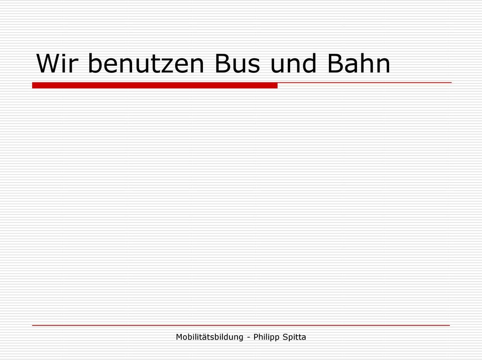 Bus und