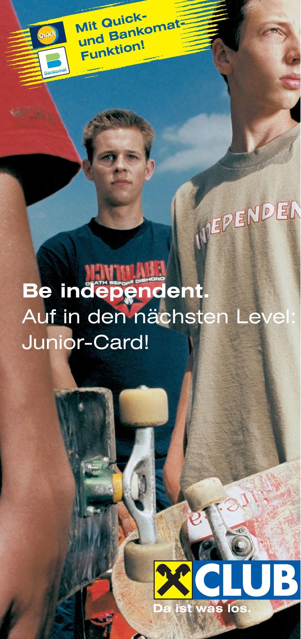 Be independent.