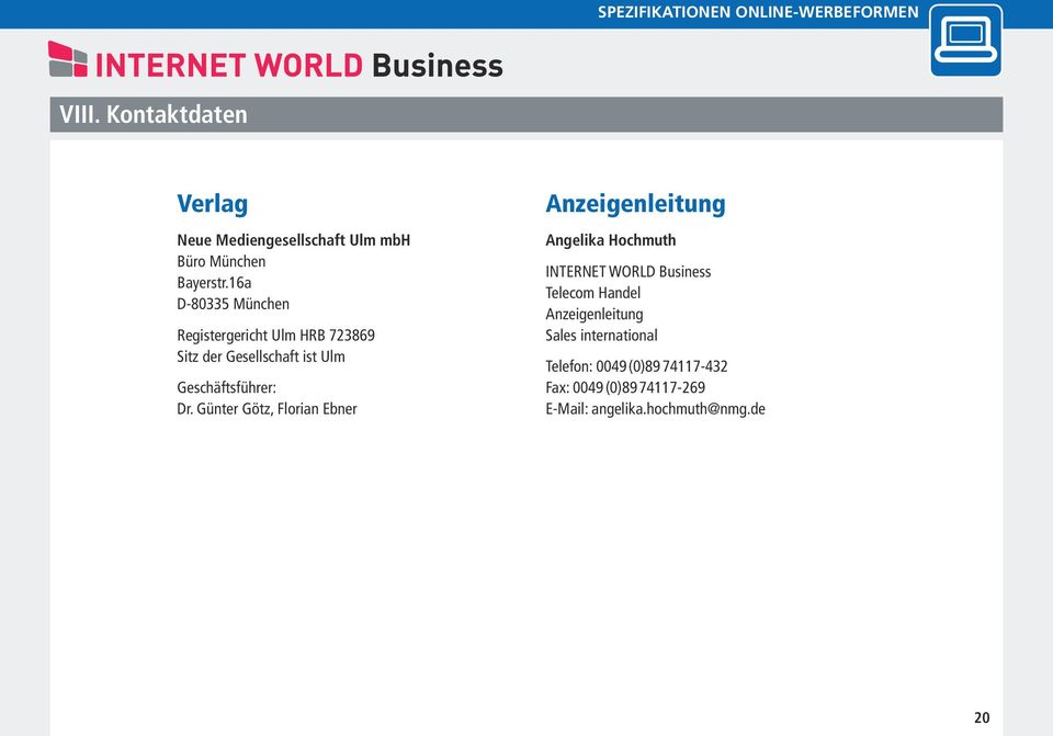 Günter Götz, Florian Ebner Anzeigenleitung Angelika Hochmuth INTERNET WORLD Business Telecom Handel