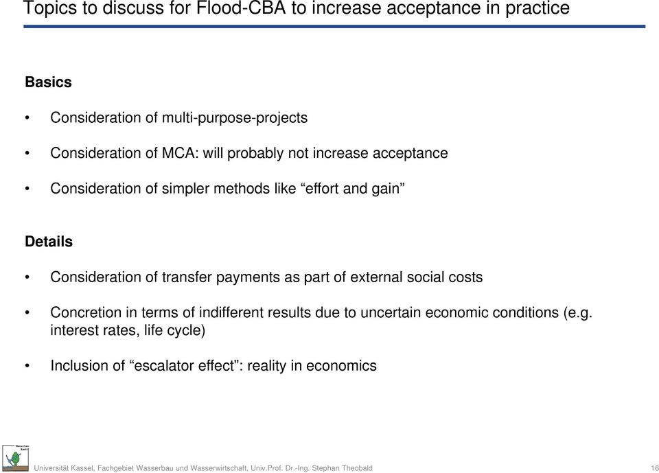 Details Consideration of transfer payments as part of external social costs Concretion in terms of indifferent results