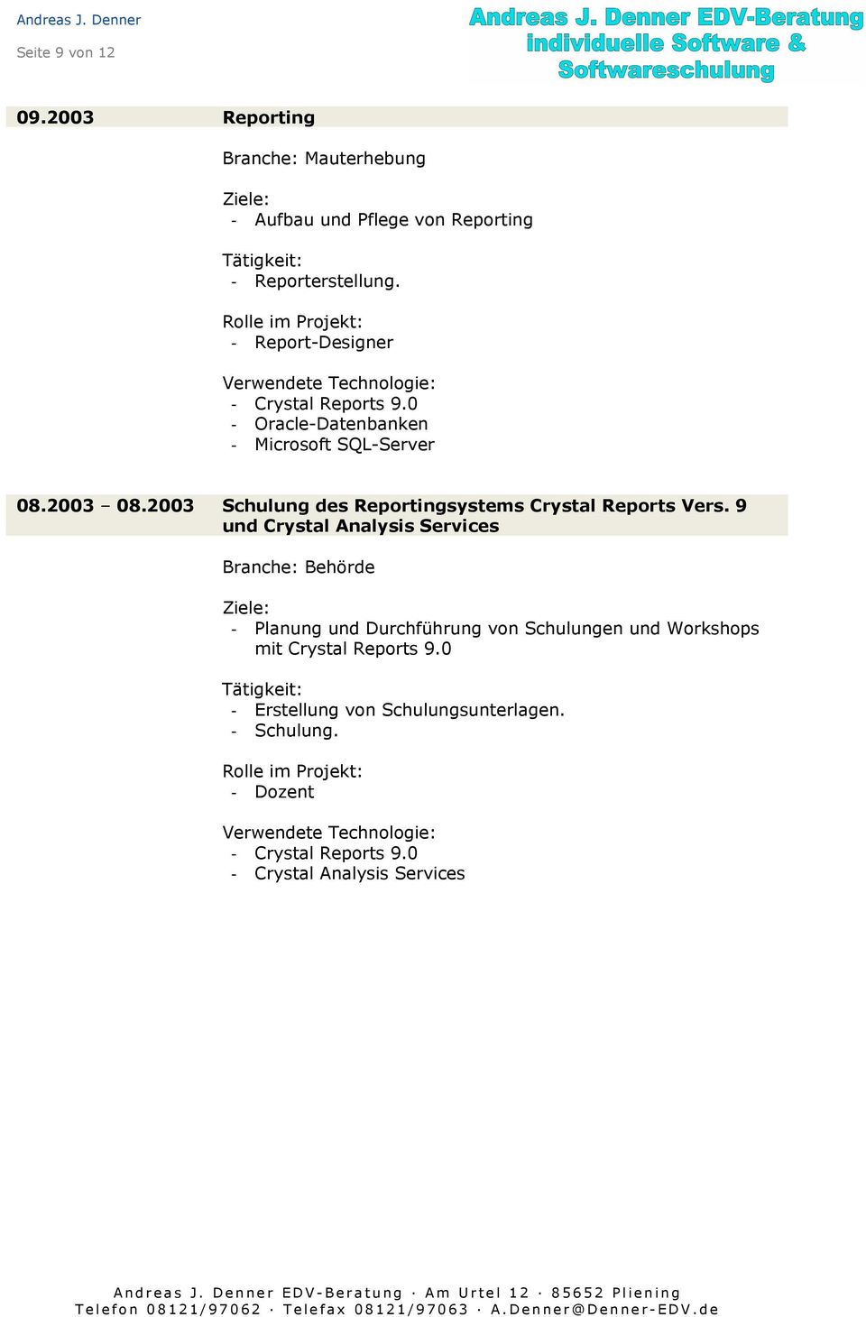2003 Schulung des Reportingsystems Crystal Reports Vers.