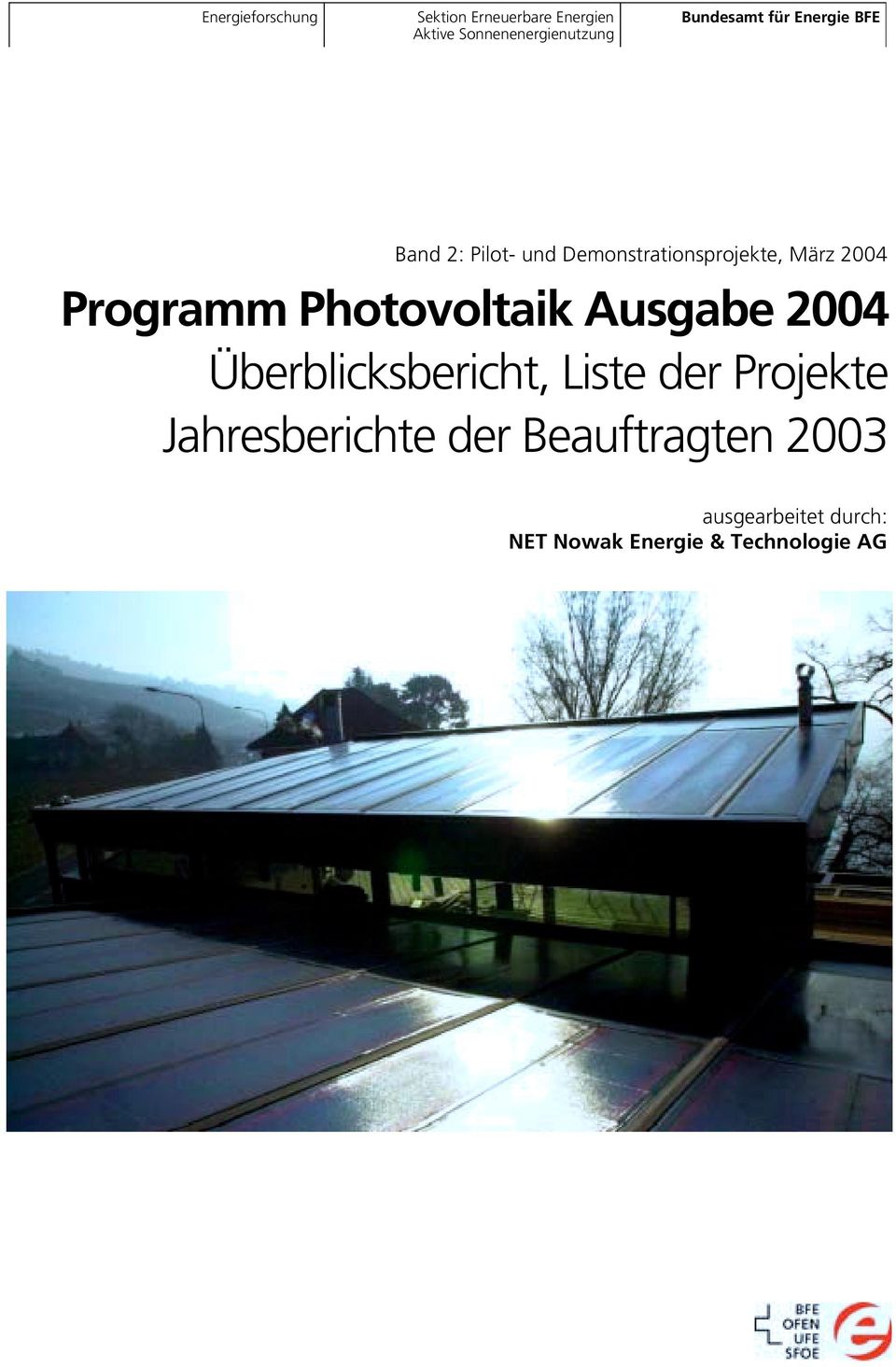 Programm Photovoltaik Ausgabe 2004 Überblicksbericht, Liste der Projekte