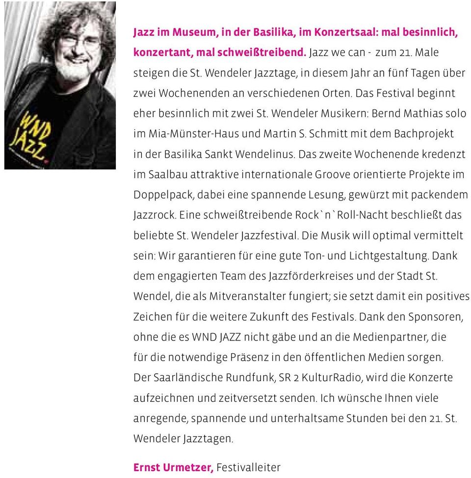 Wendeler Musikern: Bernd Mathias solo im Mia-Münster-Haus und Martin S. Schmitt mit dem Bachprojekt in der Basilika Sankt Wendelinus.