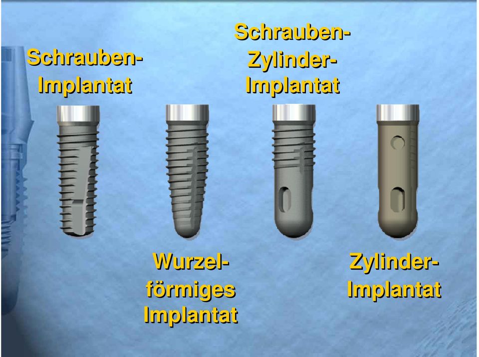 Implantat Schrauben-