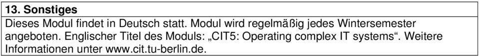 Englischer Titel des Moduls: CIT5: Operating complex