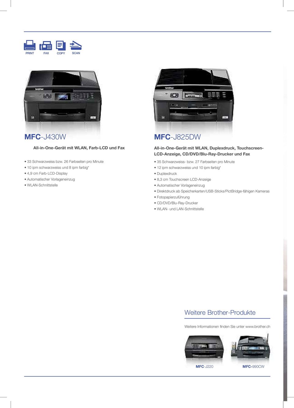 Duplexdruck, Touchscreen- LCD-Anzeige, CD/DVD/Blu-Ray-Drucker und Fax 35 Schwarzweiss- bzw.