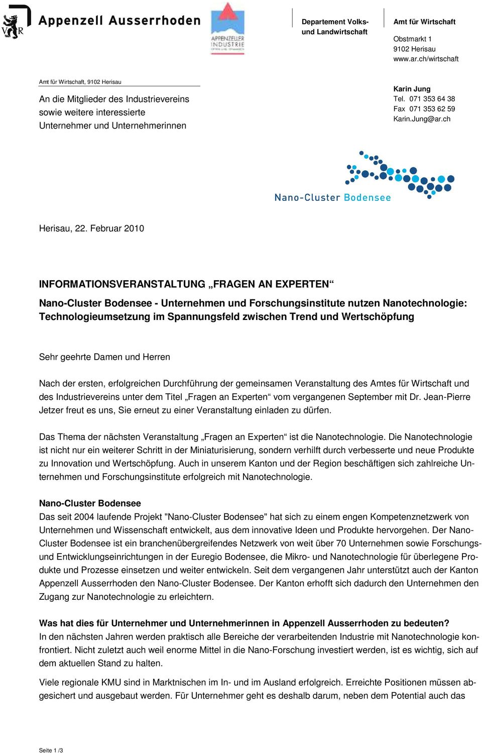 Februar 2010 INFORMATIONSVERANSTALTUNG FRAGEN AN EXPERTEN Sehr geehrte Damen und Herren Nach der ersten, erfolgreichen Durchführung der gemeinsamen Veranstaltung des Amtes für Wirtschaft und des