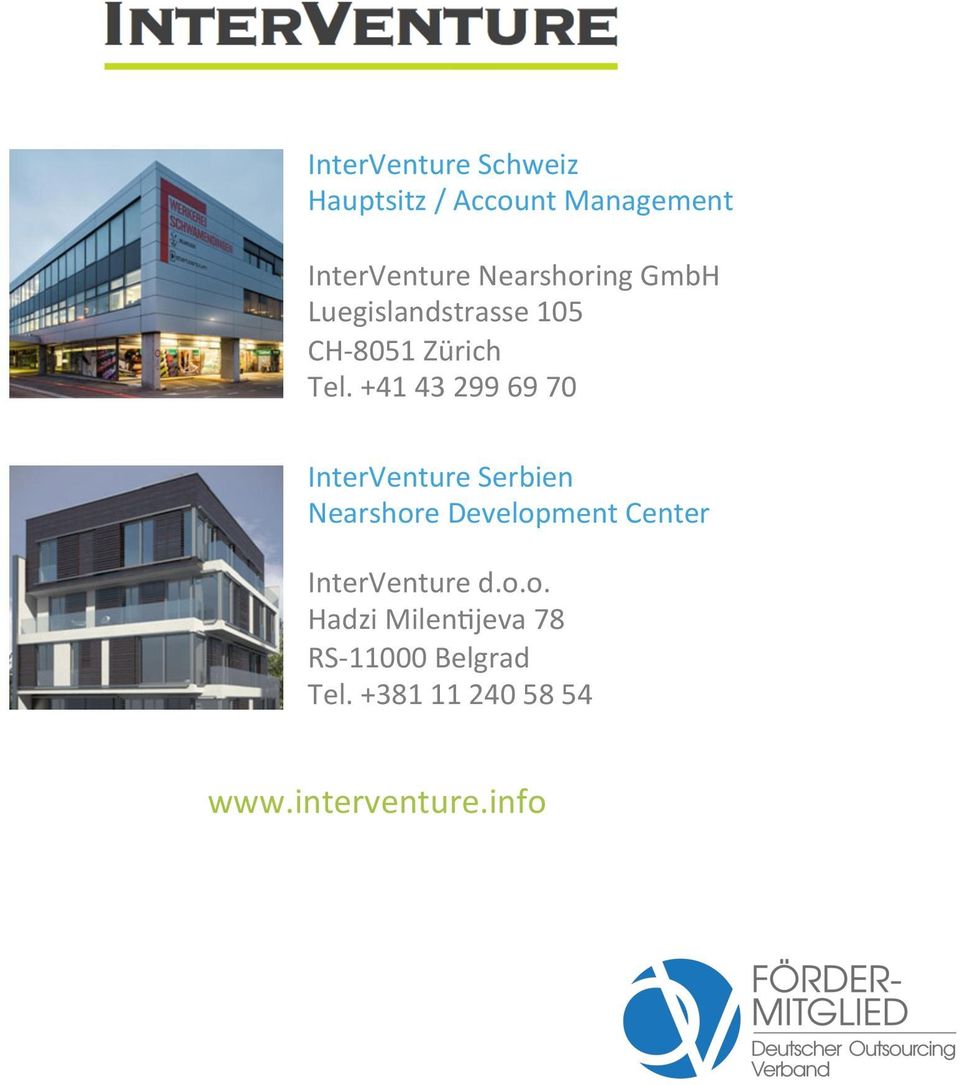 +41 43 299 69 70 InterVenture Serbien Nearshore Development Center