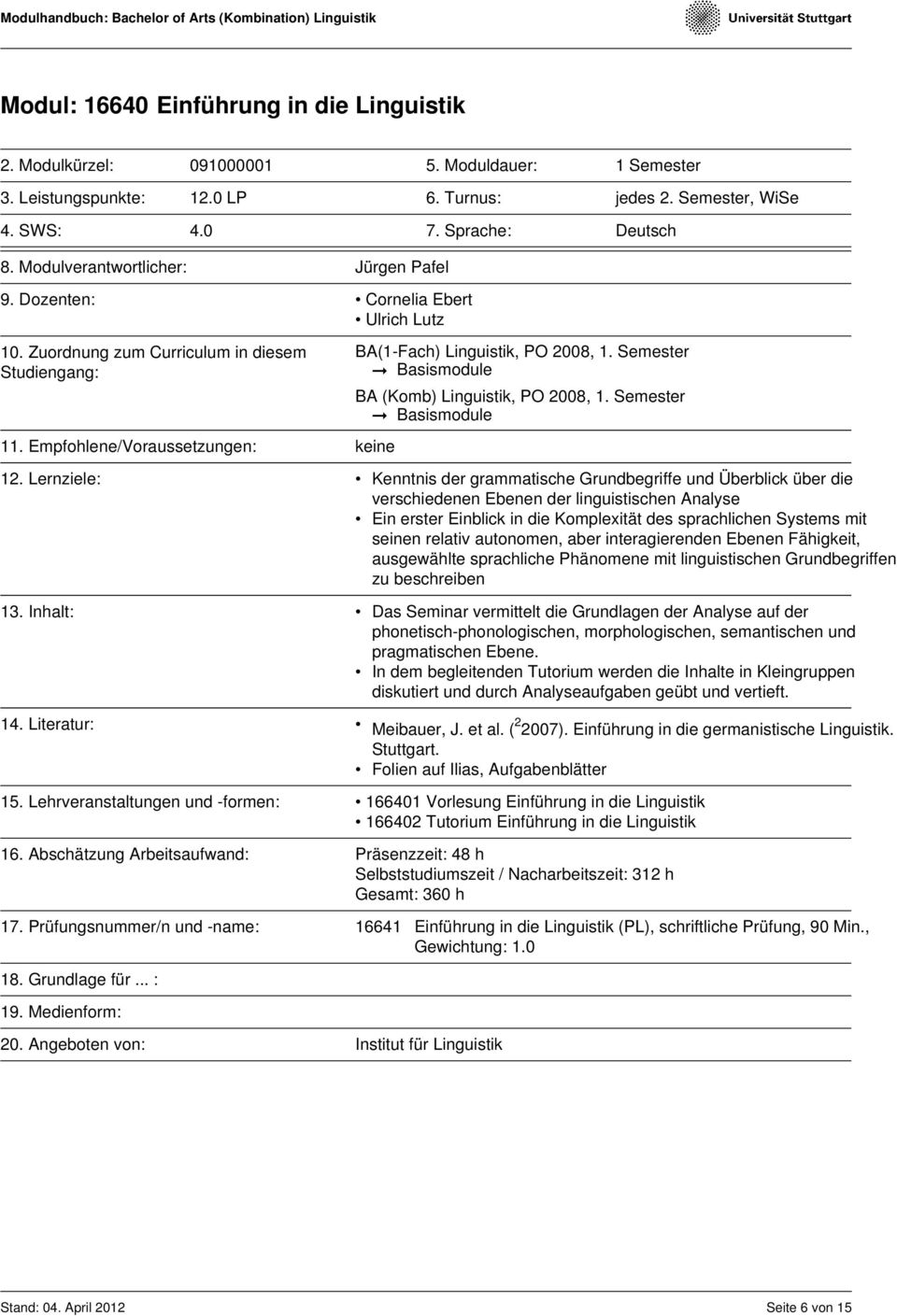 Semester Basismodule BA (Komb) Linguistik, PO 2008, 1. Semester Basismodule 12.