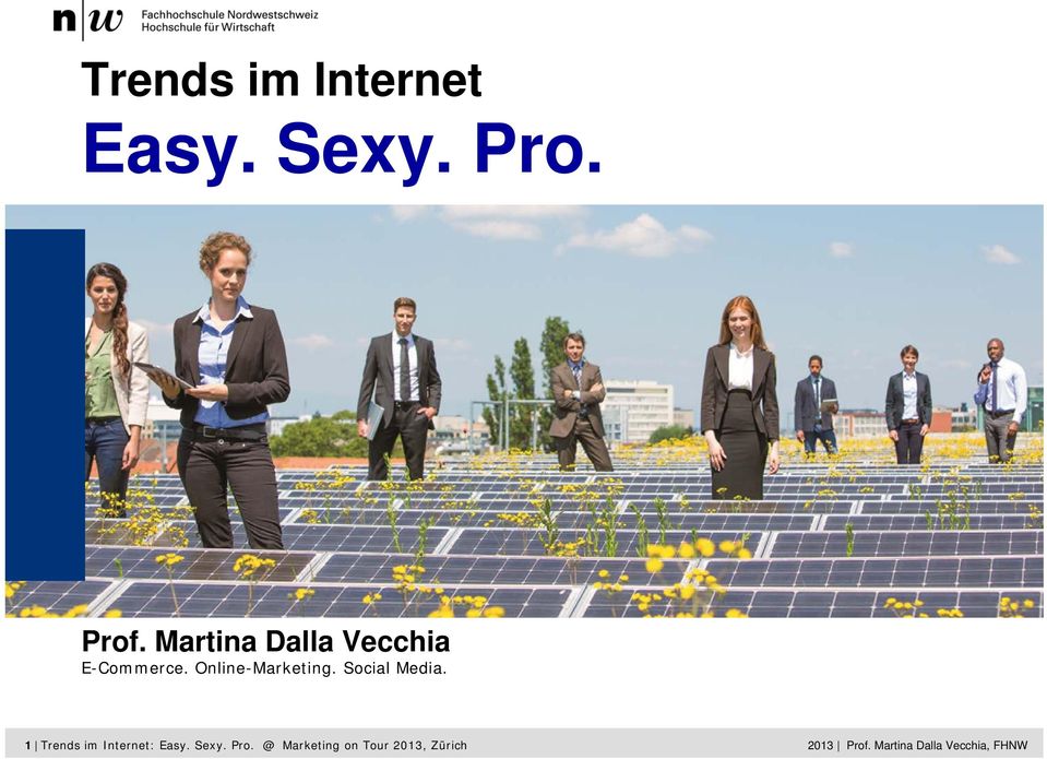 Social Media. 1 Trends im Internet: Easy. Sexy.