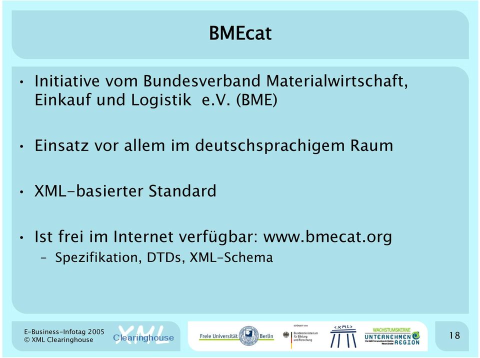 (BME) Einsatz vor allem im deutschsprachigem Raum