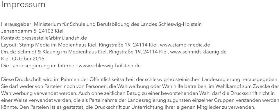 de Kiel, Oktober 2015 Die Landesregierung im Internet: www.schleswig-holstein.de Diese Druckschrift wird im Rahmen der Öffentlichkeitsarbeit der schleswig-holsteinischen Landesregierung herausgegeben.