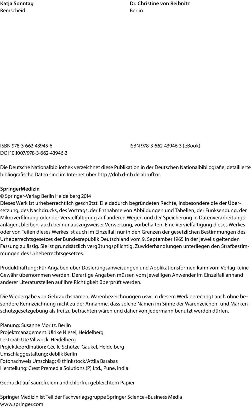 Internet über http://dnb.d-nb.de abrufbar. SpringerMedizin Springer-Verlag Berlin Heidelberg 2014 Dieses Werk ist urheberrechtlich geschützt.