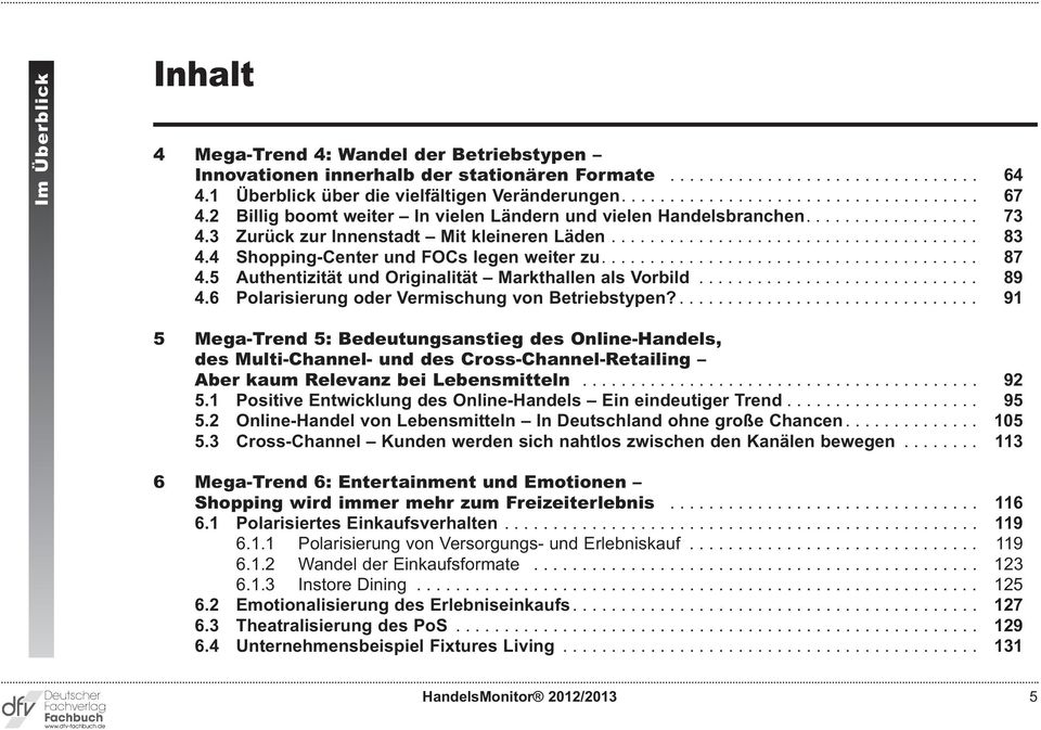 4 Shopping-Center und FOCs legen weiter zu....................................... 87 4.5 Authentizität und Originalität Markthallen als Vorbild............................. 89 4.