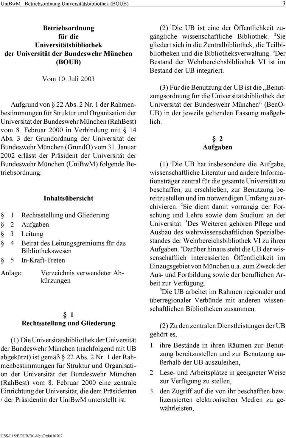 3 der Grundordnung der Universität der Bundeswehr München (GrundO) vom 31.