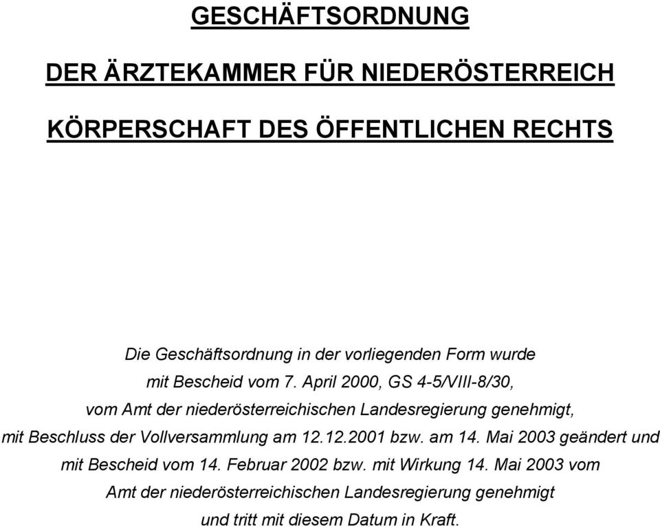 April 2000, GS 4-5/VIII-8/30, vom Amt der niederösterreichischen Landesregierung genehmigt, mit Beschluss der