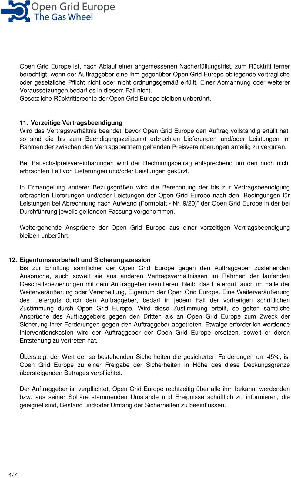 Gesetzliche Rücktrittsrechte der Open Grid Europe bleiben unberührt. 11.