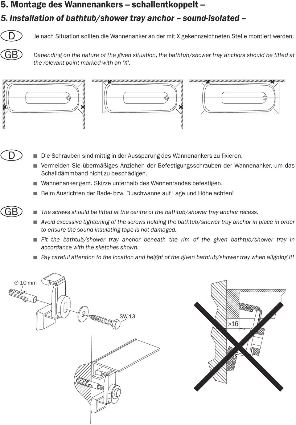 epending on the nature of the given situation, the bathtub/shower tray anchors should be fitted at the relevant point marked with an 'X'.