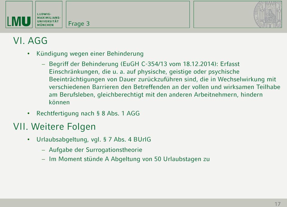 Betreffenden an der vollen und wirksamen Teilhabe am Berufsleben, gleichberechtigt mit den anderen Arbeitnehmern, hindern können Rechtfertigung