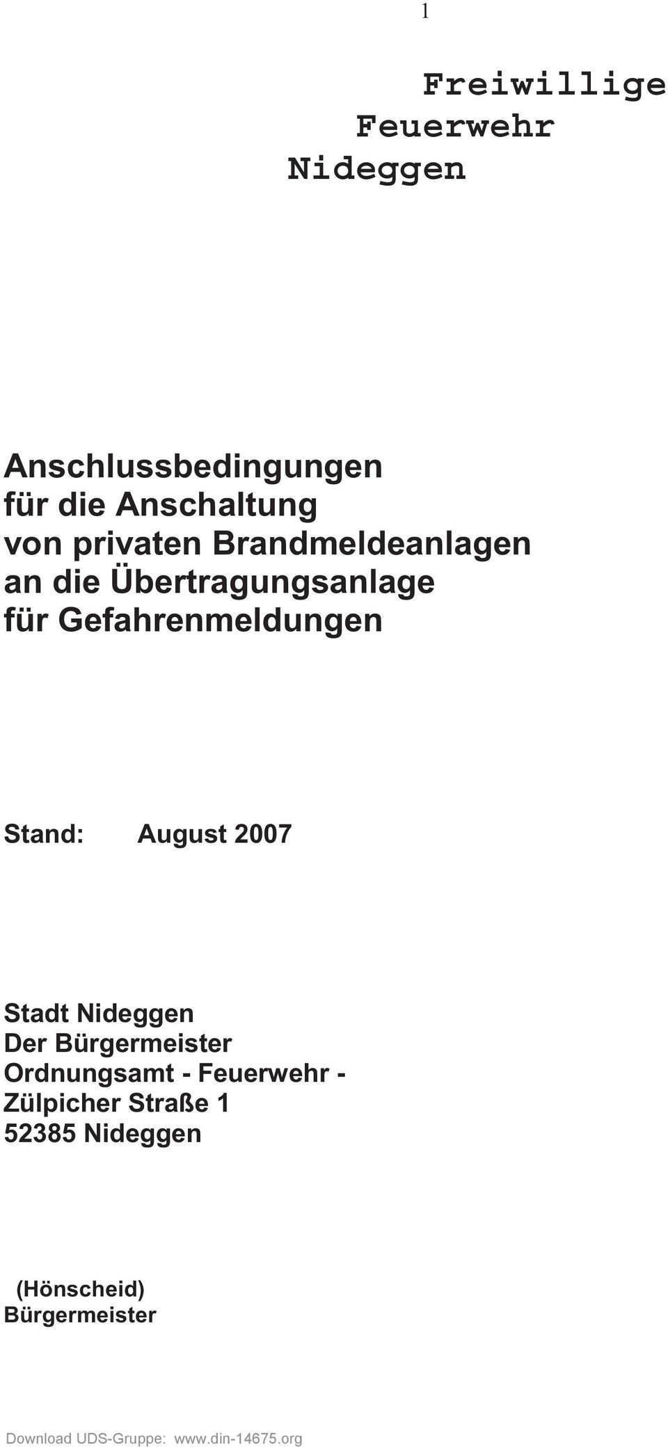 Gefahrenmeldungen Stand: August 2007 Stadt Nideggen Der Bürgermeister