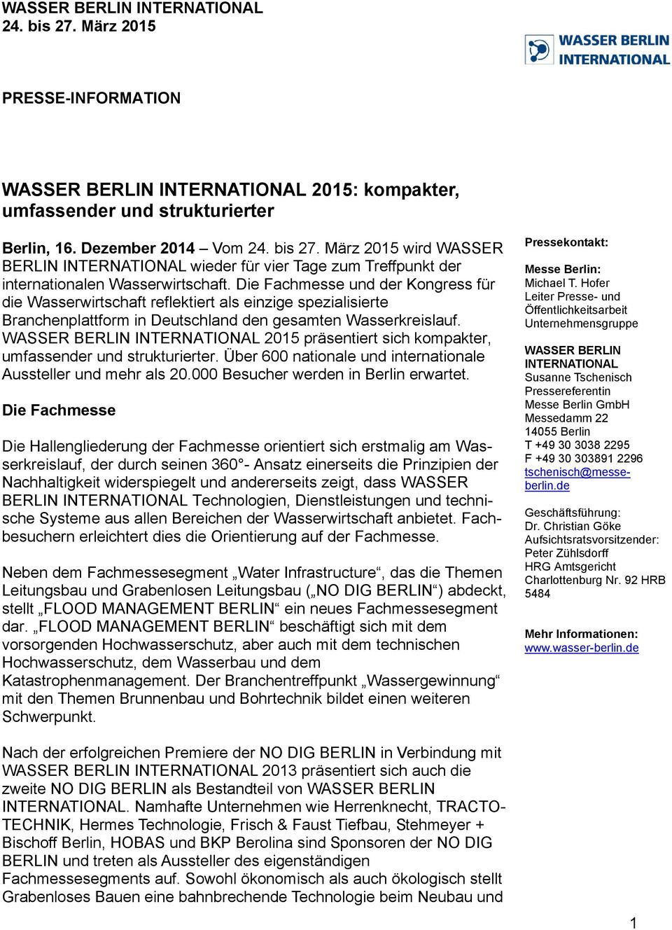 WASSER BERLIN INTERNATIONAL 2015 präsentiert sich kompakter, umfassender und strukturierter. Über 600 nationale und internationale Aussteller und mehr als 20.000 Besucher werden in Berlin erwartet.
