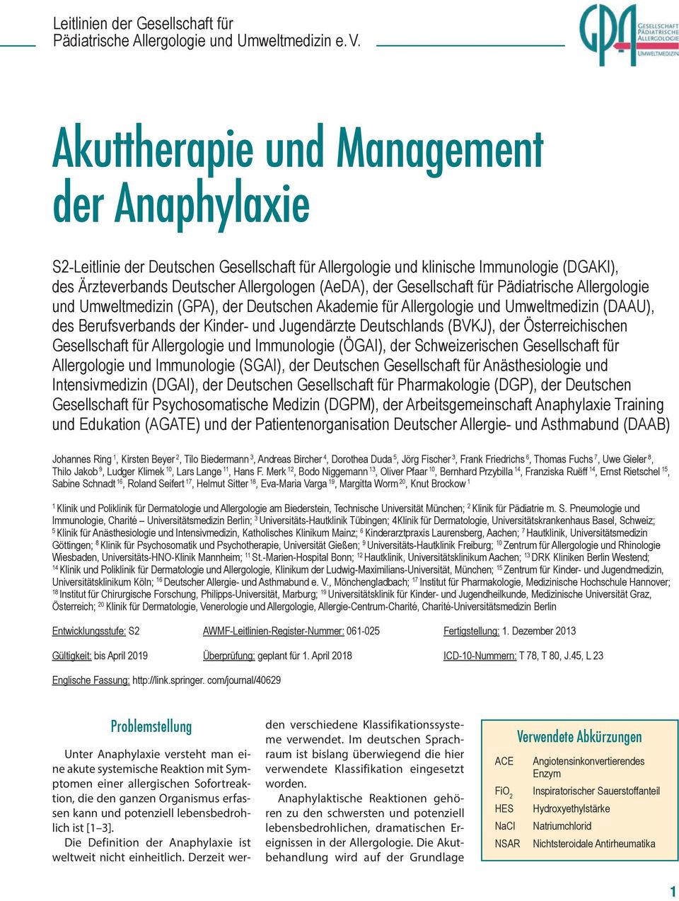 Gesellschaft für Pädiatrische Allergologie und Umweltmedizin (GPA), der Deutschen Akademie für Allergologie und Umweltmedizin (DAAU), des Berufsverbands der Kinder- und Jugendärzte Deutschlands