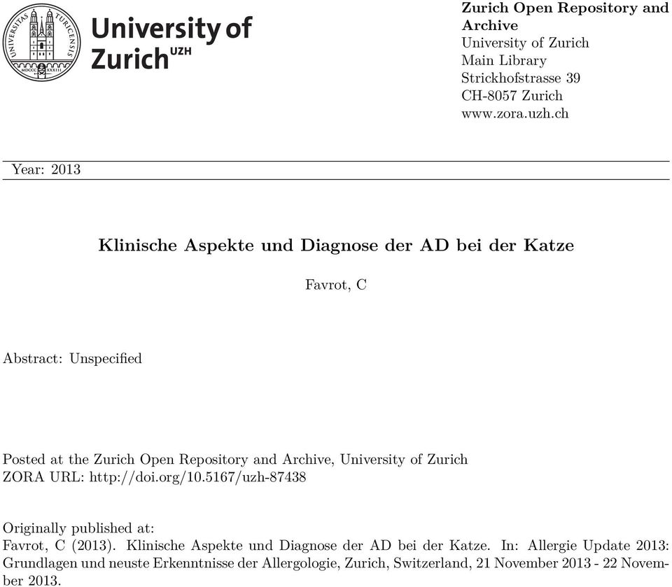 Archive, University of Zurich ZORA URL: http://doi.org/10.5167/uzh-87438 Originally published at: Favrot, C (2013).