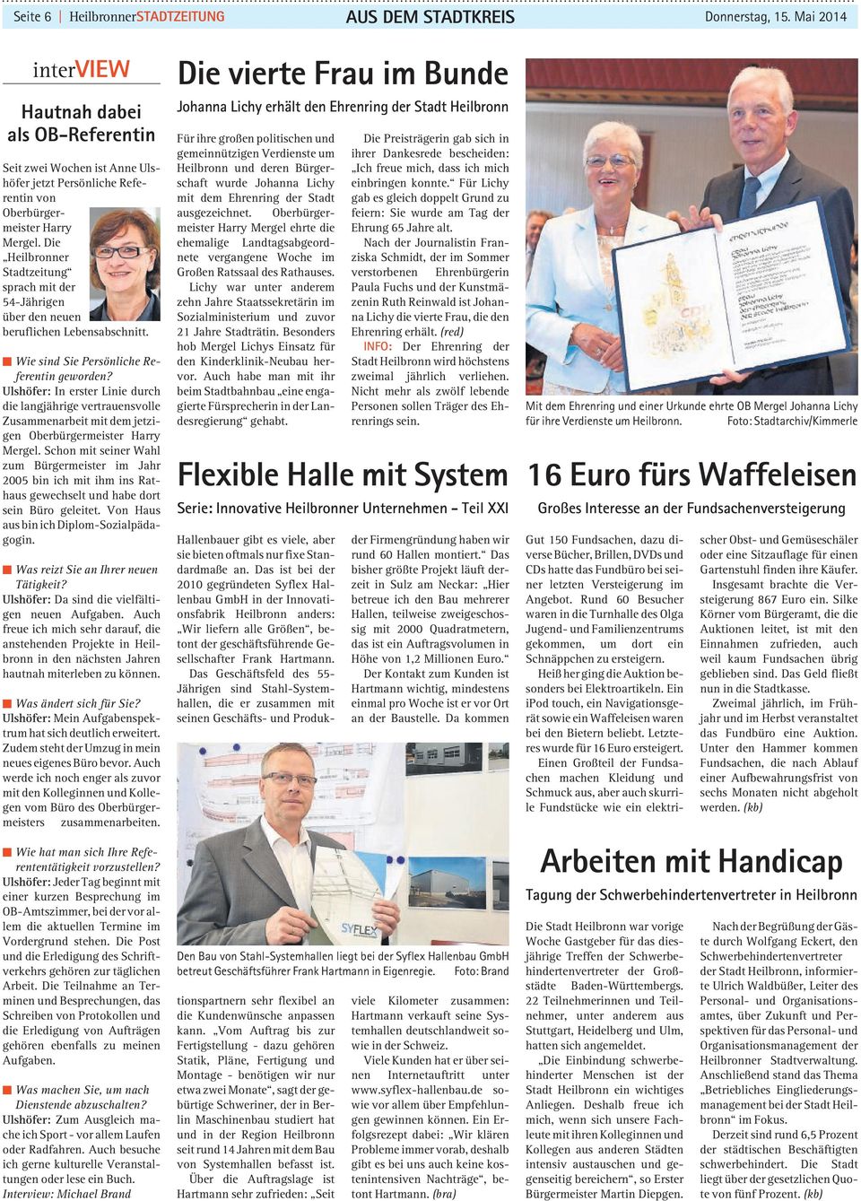 Die Heilbronner Stadtzeitung sprach mit der 54-Jährigen über den neuen beruflichen Lebensabschnitt. Wie sind Sie Persönliche Referentin geworden?