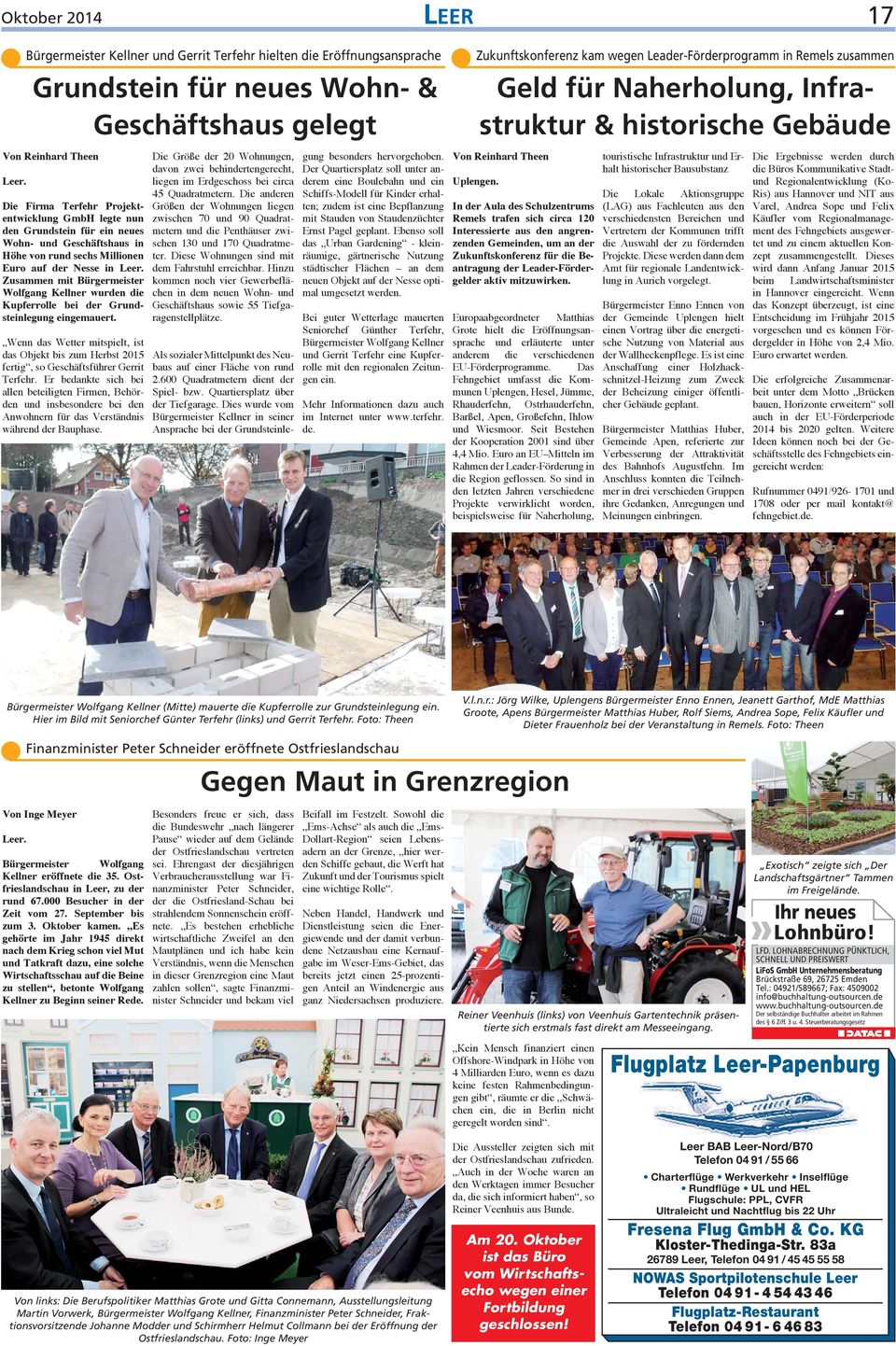 neues Wohn- und Geschäftshaus in Höhe von rund sechs Millionen Euro auf der Nesse in Leer. Zusammen mit Bürgermeister Wolfgang Kellner wurden die Kupferrolle bei der Grundsteinlegung eingemauert.