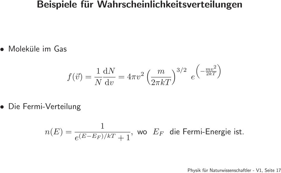 Fermi-Verteilung n(e) = 1 e (E E F)/kT + 1, wo E F die