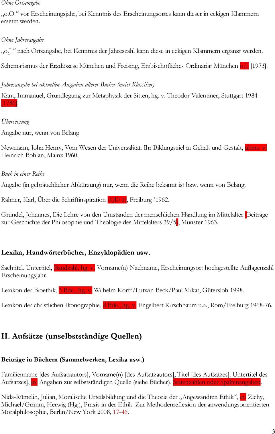 Jahresangabe bei aktuellen Ausgaben älterer Bücher (meist Klassiker) Kant, Immanuel, Grundlegung zur Metaphysik der Sitten, hg. v. Theodor Valentiner, Stuttgart 1984 [1786].