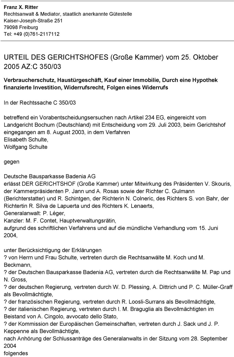 betreffend ein Vorabentscheidungsersuchen nach Artikel 234 EG, eingereicht vom Landgericht Bochum (Deutschland) mit Entscheidung vom 29. Juli 2003, beim Gerichtshof eingegangen am 8.