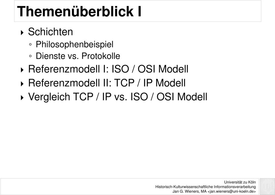 Protokolle Referenzmodell I: ISO / OSI