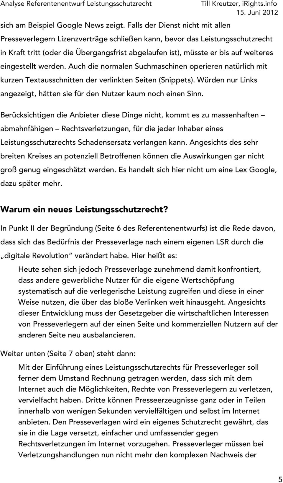 eingestellt werden. Auch die normalen Suchmaschinen operieren natürlich mit kurzen Textausschnitten der verlinkten Seiten (Snippets).