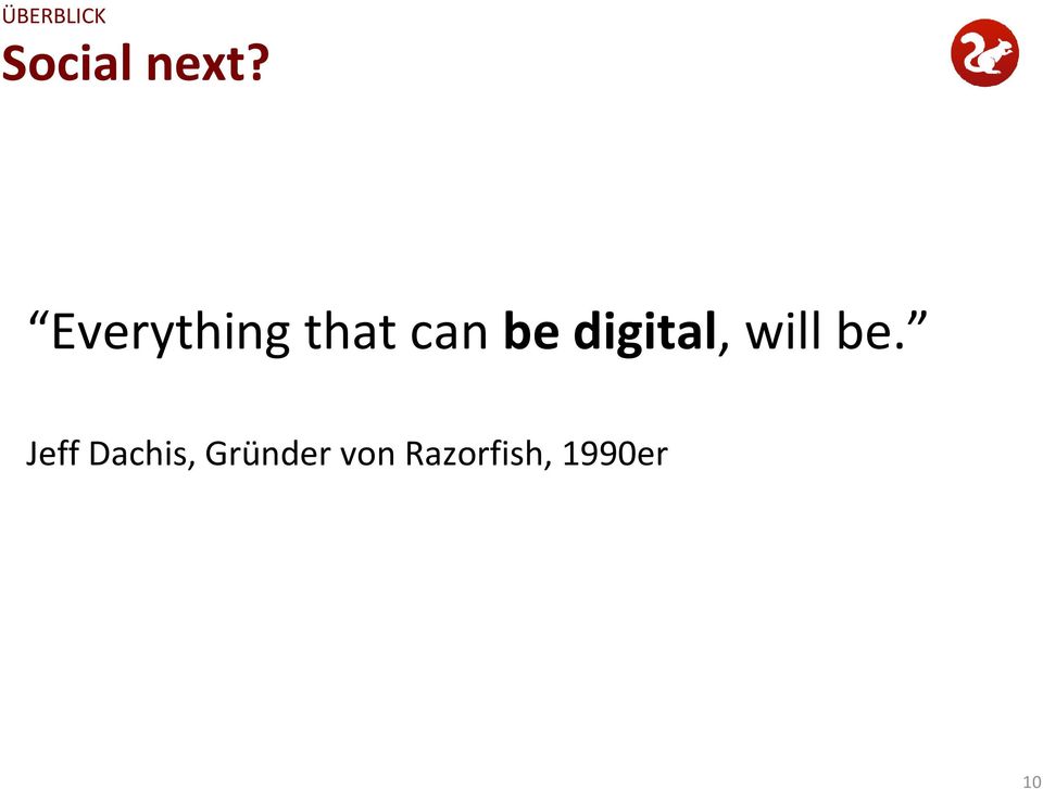 digital, will be.