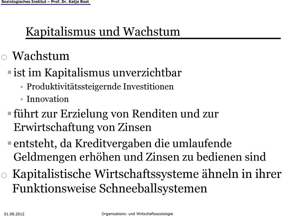 zur Erwirtchaftung von Zinen entteht, da Kreditvergaben die umlaufende Geldmengen