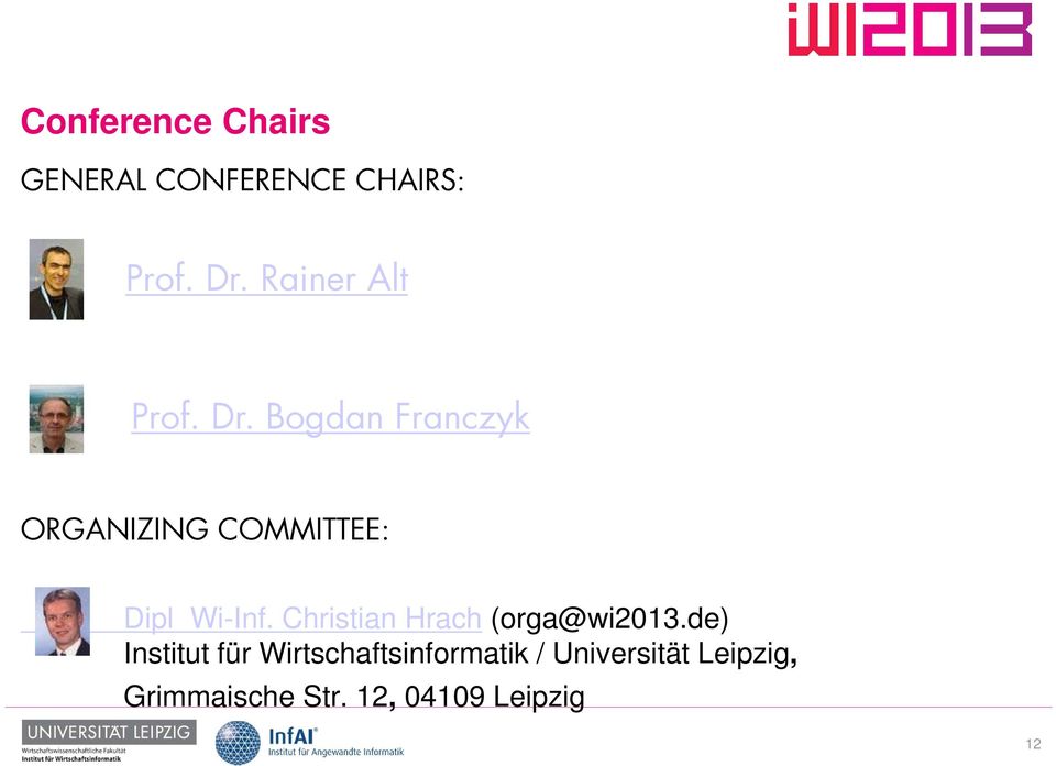 Bogdan Franczyk ORGANIZING COMMITTEE: Dipl Wi-Inf.