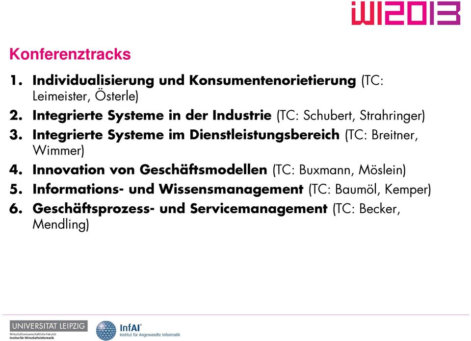 Integrierte Systeme im Dienstleistungsbereich (TC: Breitner, Wimmer) 4.