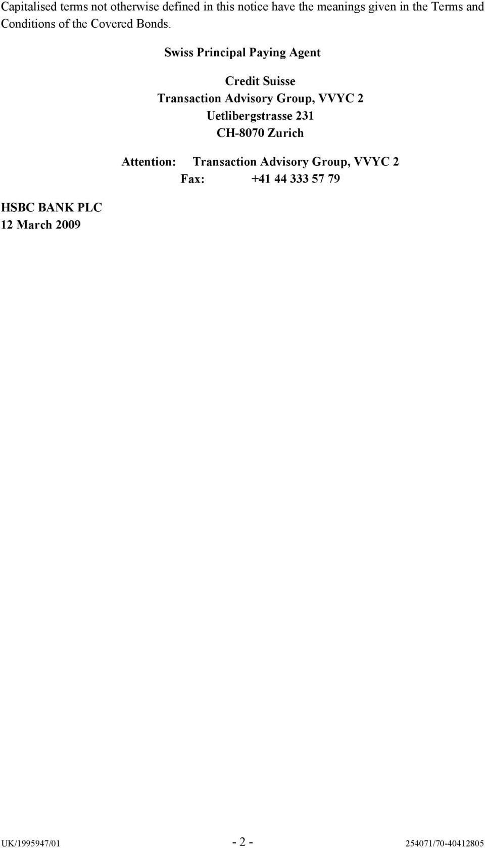 12 March 2009 Swiss Principal Paying Agent Credit Suisse Transaction Advisory Group, VVYC