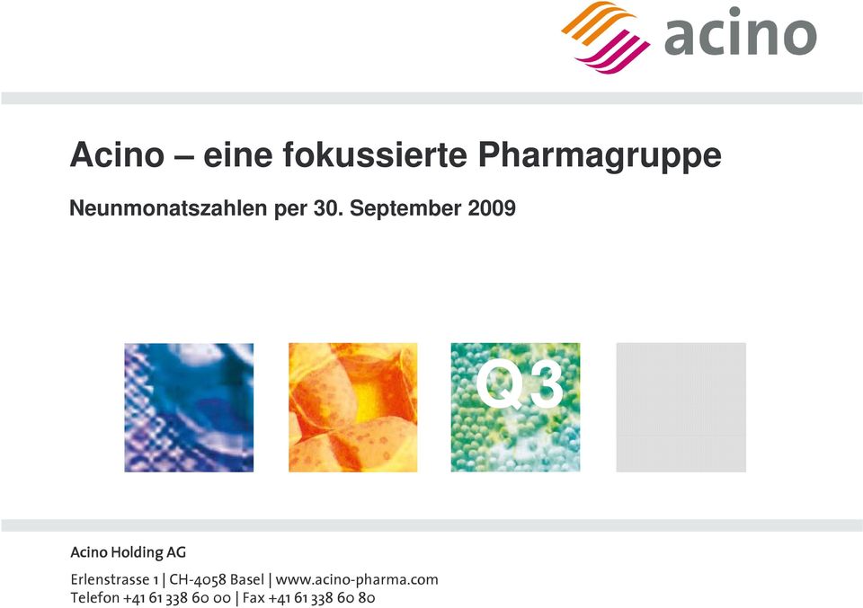 September 2009 Q1 Q3 Acino Holding AG