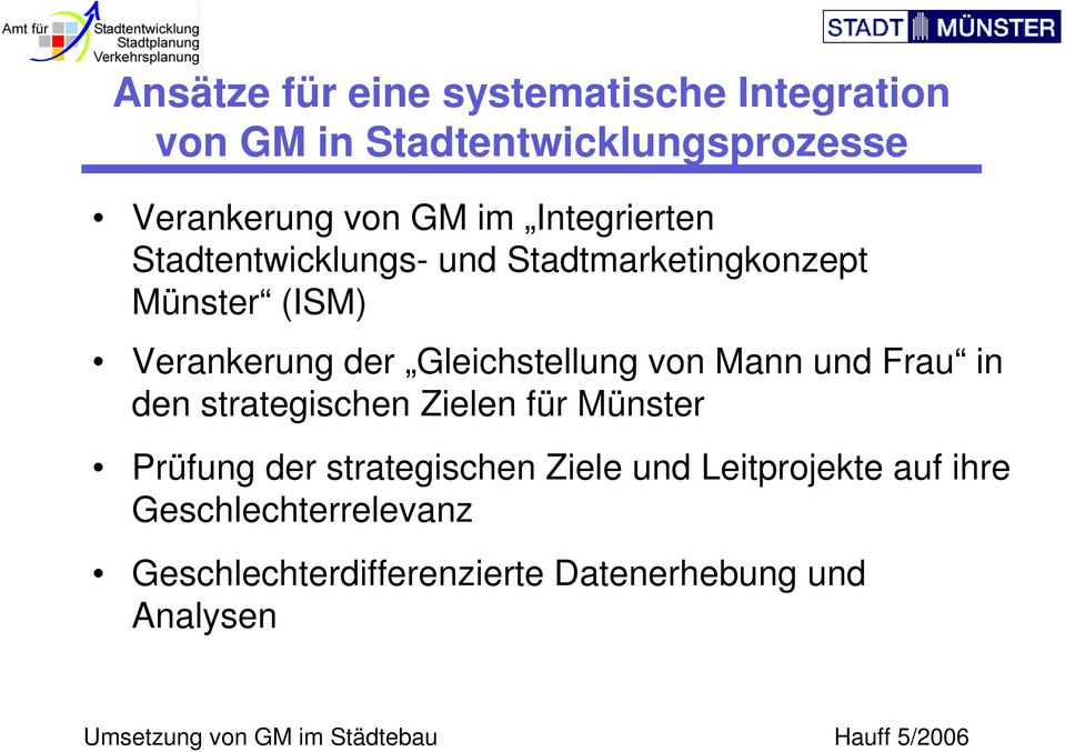 Gleichstellung von Mann und Frau in den strategischen Zielen für Münster Prüfung der strategischen