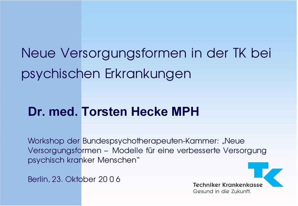 Torsten Hecke MPH Workshop der : Neue