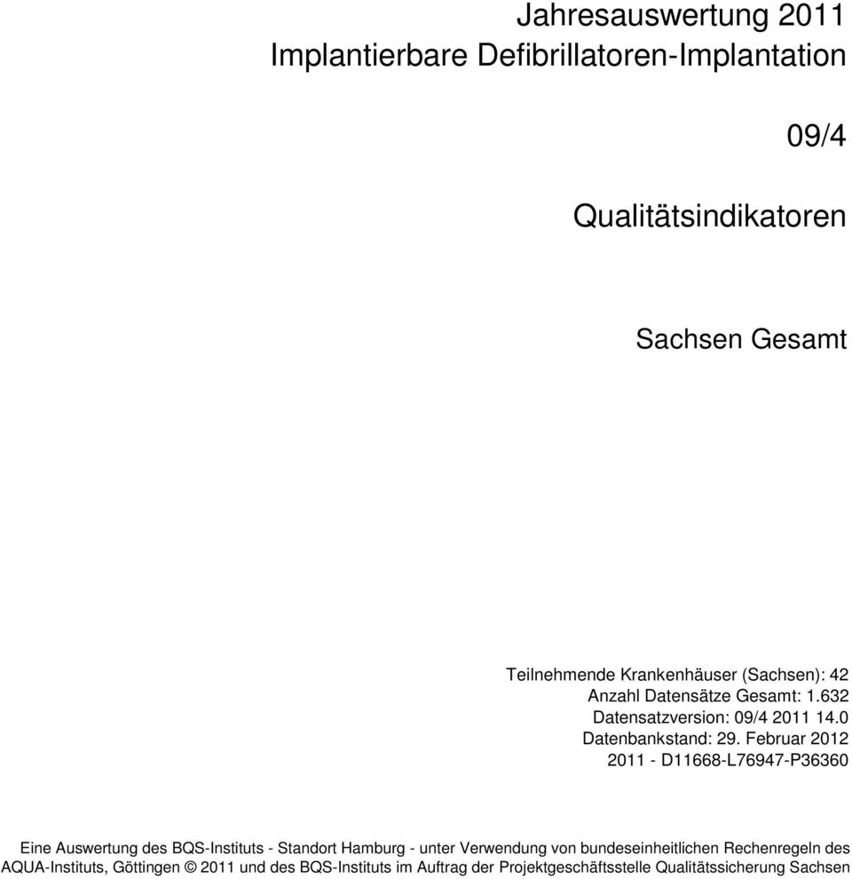 Februar 2012 2011 - D11668-L76947-P36360 Eine Auswertung des BQS-Instituts - Standort Hamburg -