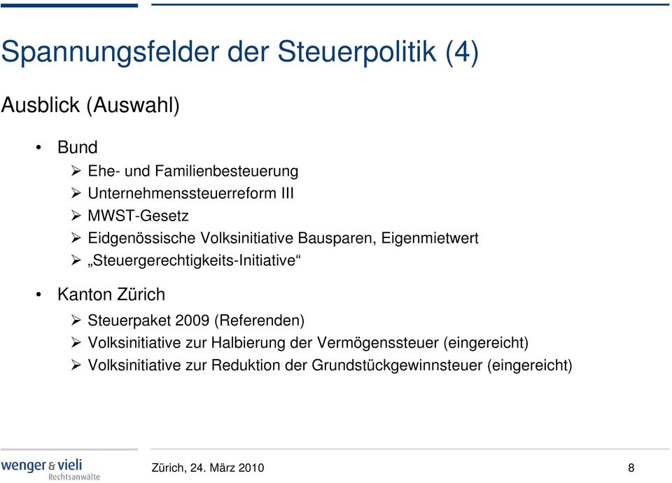 Steuergerechtigkeits-Initiative Kanton Zürich Steuerpaket 2009 (Referenden) Volksinitiative zur