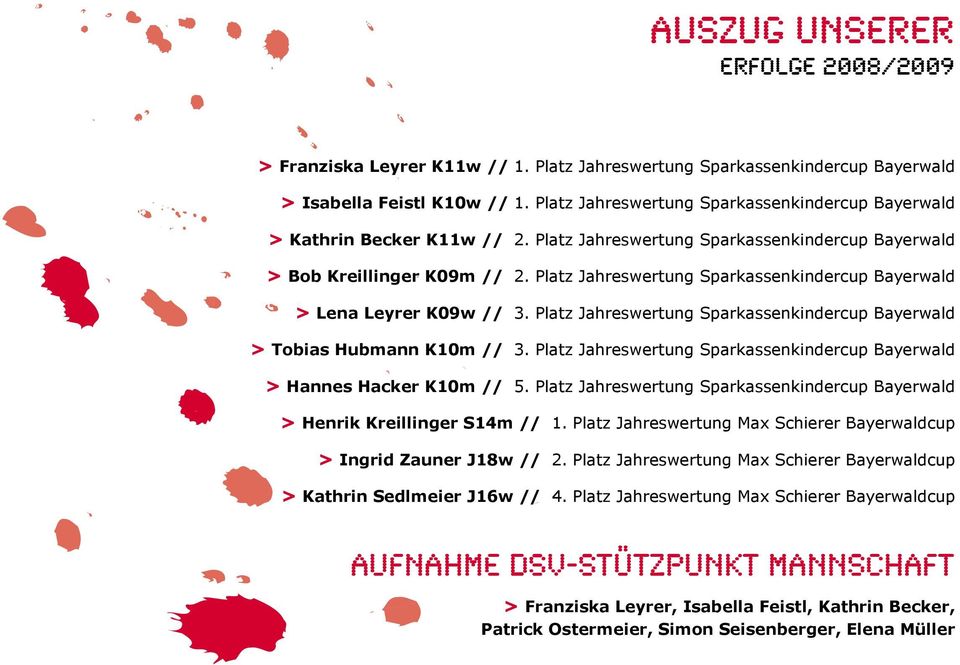 Platz Jahreswertung Sparkassenkindercup Bayerwald > Lena Leyrer K09w // 3. Platz Jahreswertung Sparkassenkindercup Bayerwald > Tobias Hubmann K10m // 3.