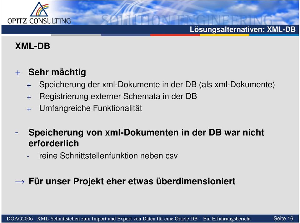 Funktionalität - Speicherung von xml-dokumenten in der DB war nicht erforderlich -