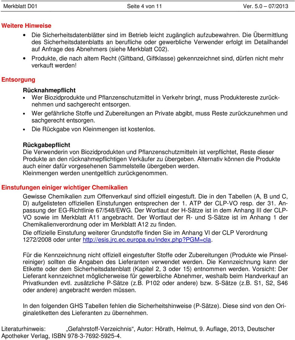 Produkte, die nach altem Recht (Giftband, Giftklasse) gekennzeichnet sind, dürfen nicht mehr verkauft werden!