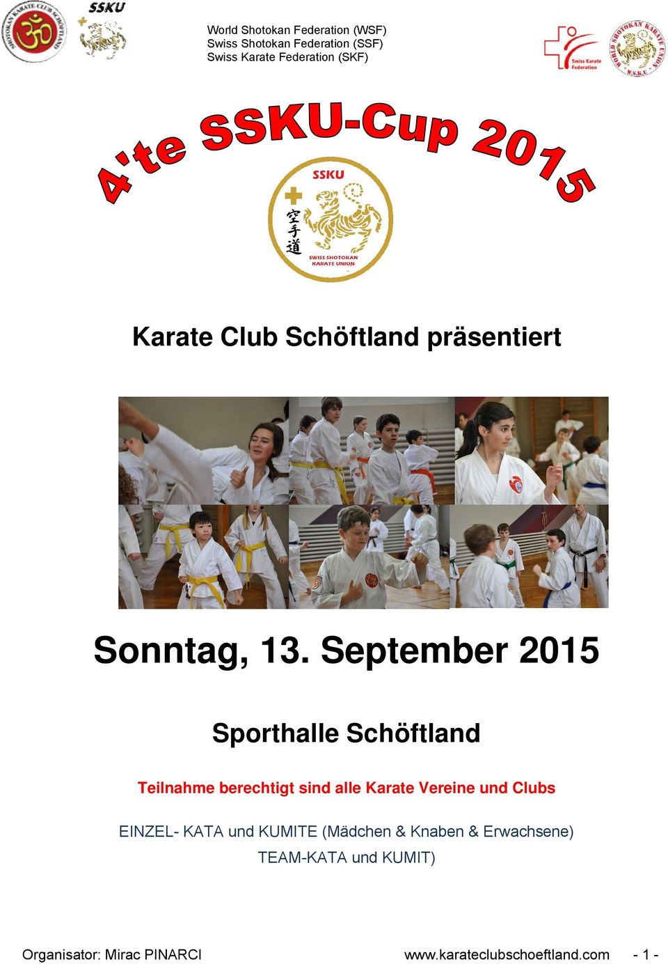Karate Vereine und Clubs EINZEL- KATA und KUMITE (Mädchen & Knaben &