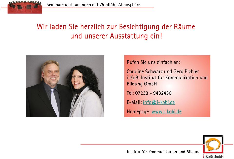 Rufen Sie uns einfach an: Caroline Schwarz und Gerd Pichler